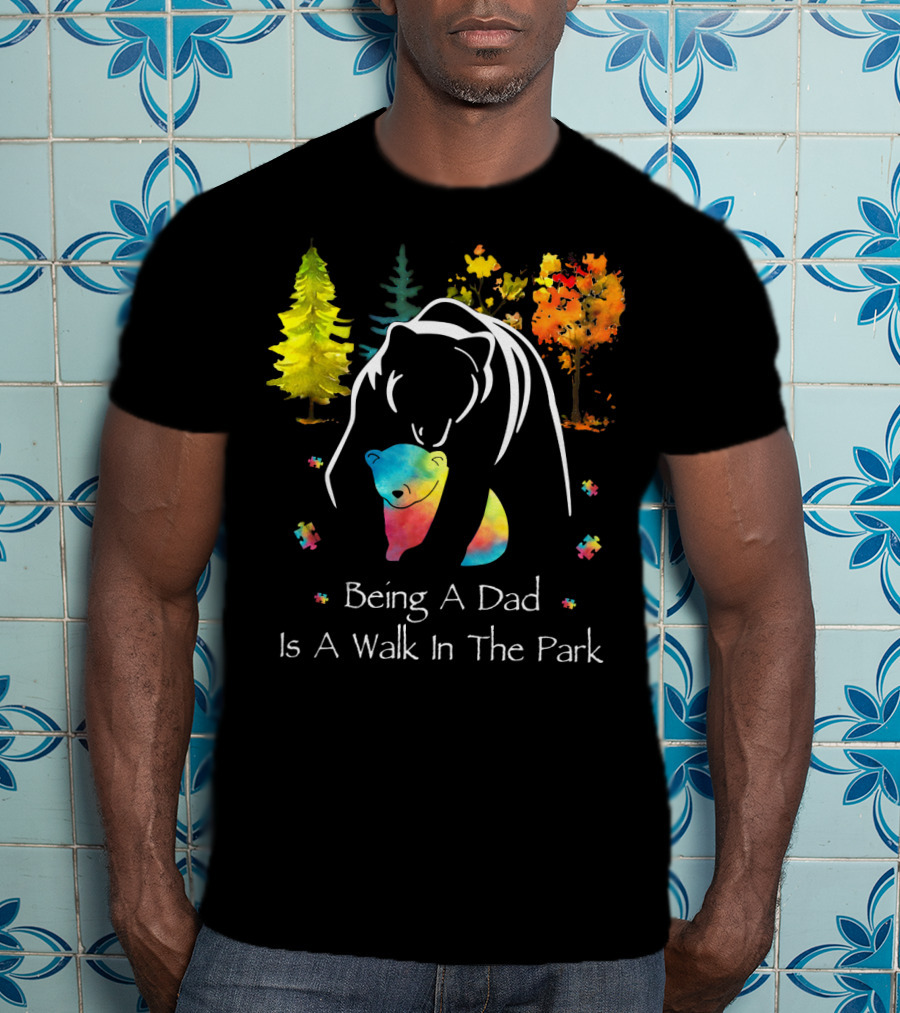 Being A Dad Is A Walk In The Park Bear Puzzle Trees T-Shirt