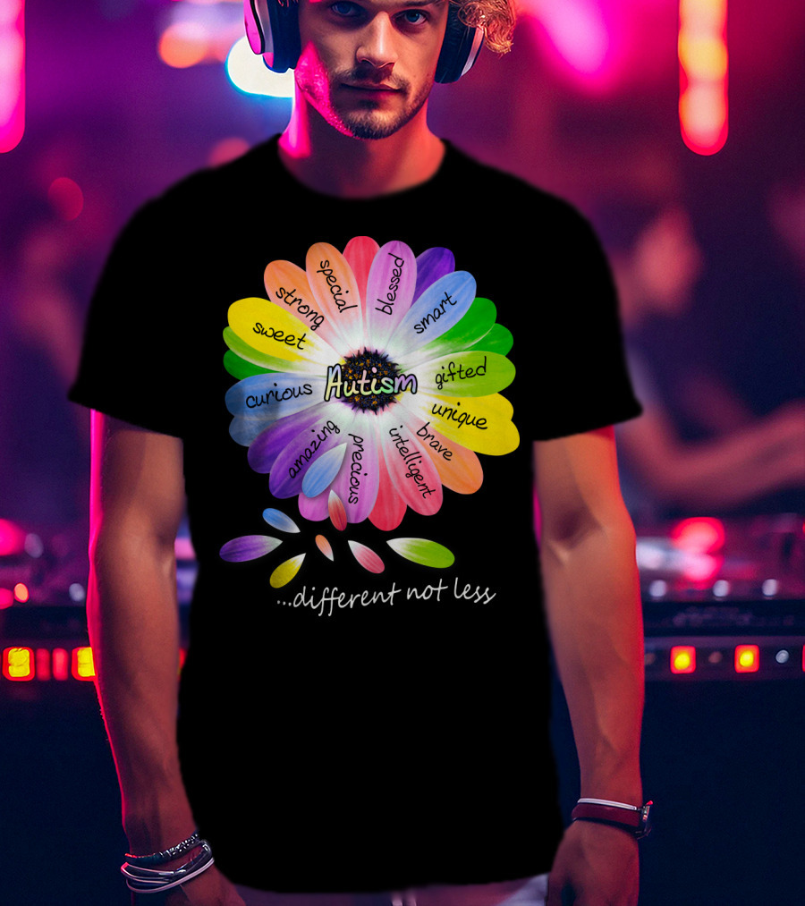 Autism Different Not Less Special Strong Sweet Curious Amazing Precious Blessed Smart Gifted Unique Brave Intelligent T-Shirt