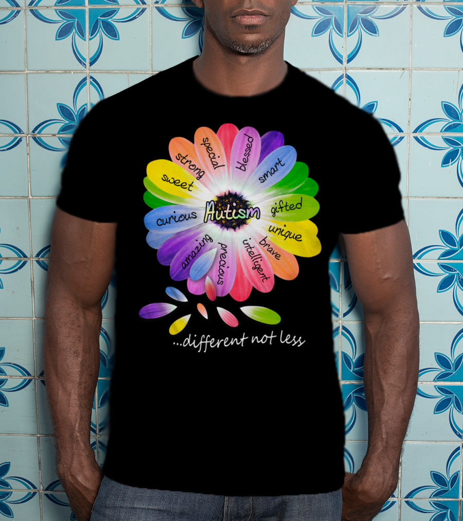 Autism Different Not Less Special Strong Sweet Curious Amazing Precious Blessed Smart Gifted Unique Brave Intelligent T-Shirt