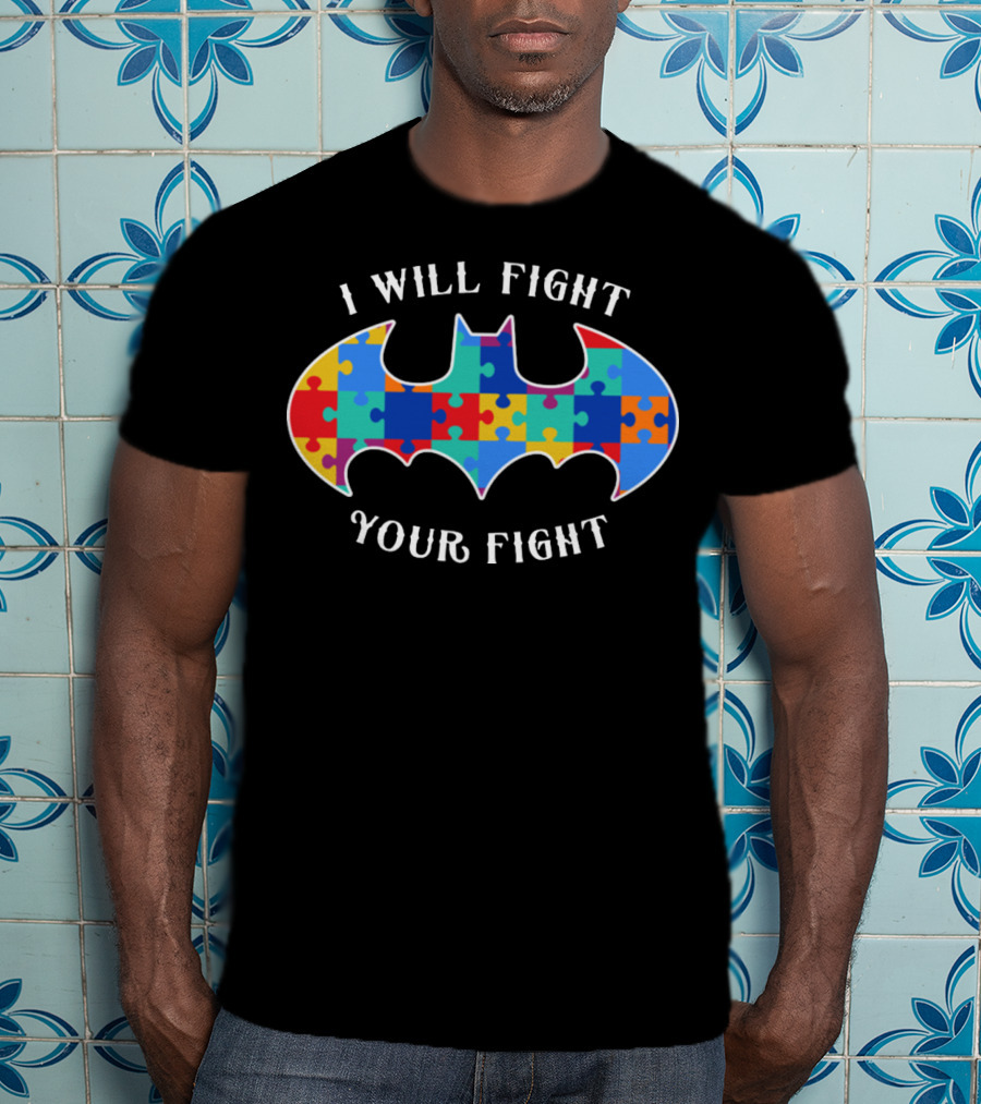 I Will Fight Your Fight Autism Awareness Bat T-Shirt