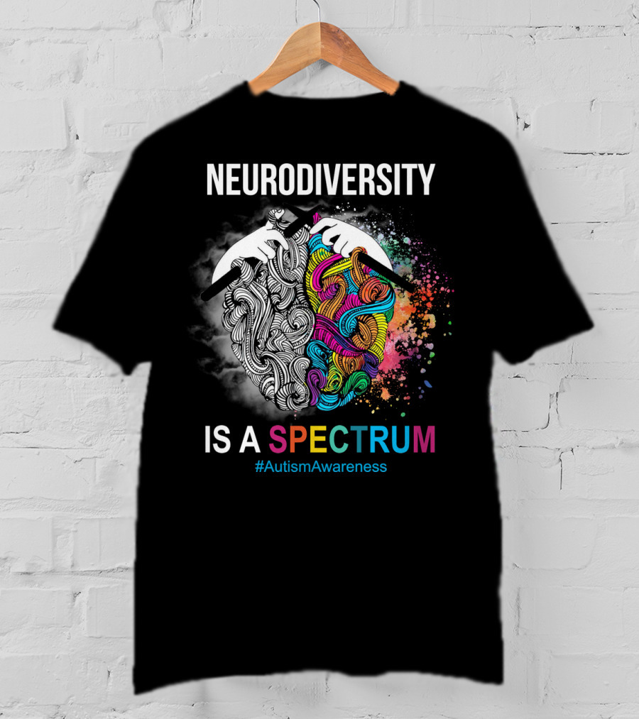 NEURODIVERSITY IS A SPECTRUM #AutismAwareness T-Shirt