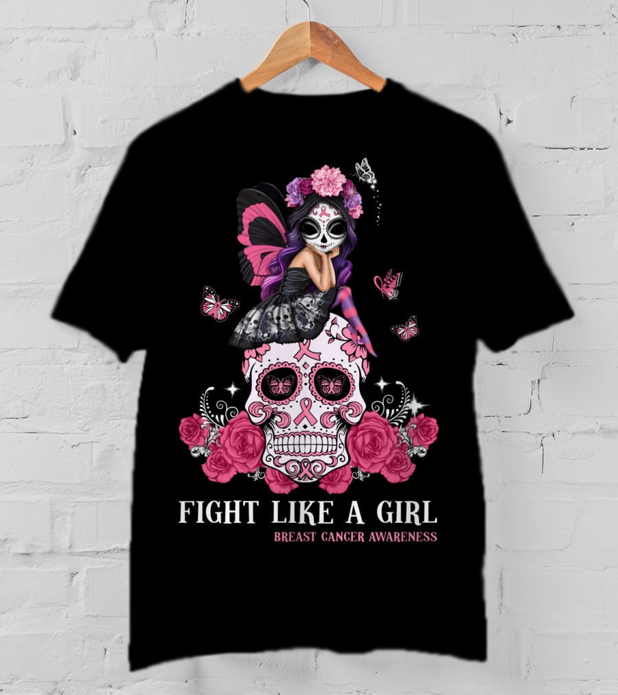 Fight Like A Girl Breast Cancer Awareness Sugar Skull Butterfly Flowers T-Shirt