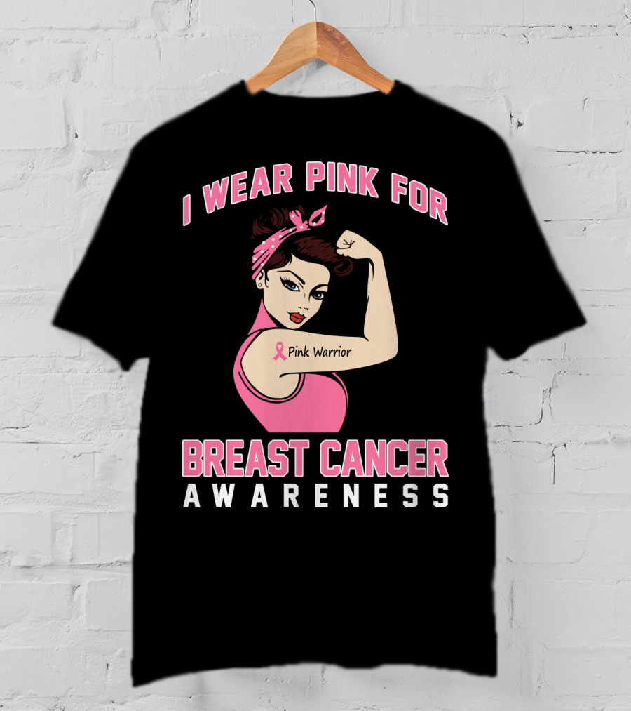 I Wear Pink For Breast Cancer Awareness Pink Warrior T-Shirt