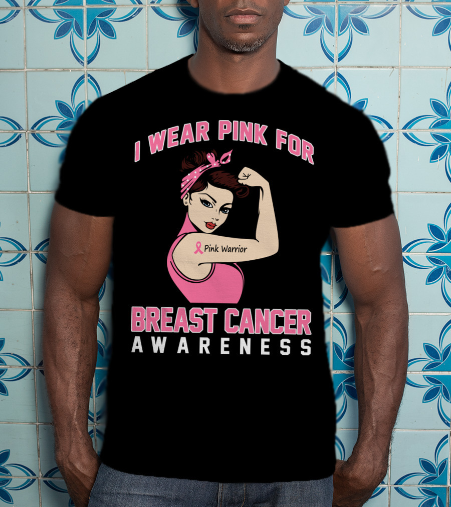 I Wear Pink For Breast Cancer Awareness Pink Warrior T-Shirt