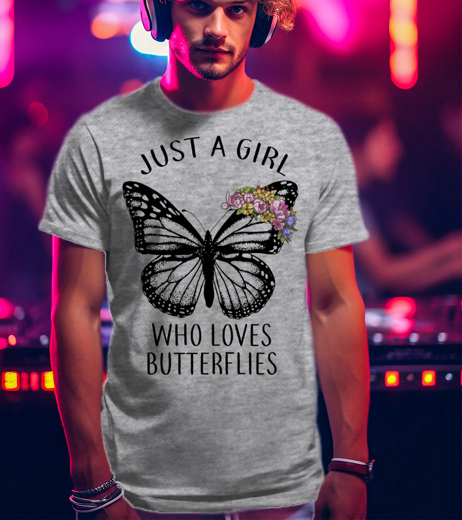Just A Girl Who Loves Butterflies With Flowers T-Shirt