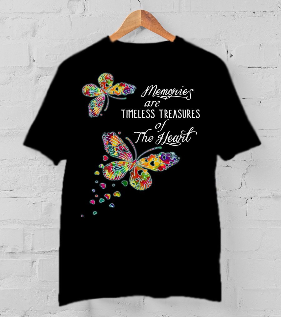 Memories Are Timeless Treasures Of The Heart Colorful Butterflies And Heart Shapes T-Shirt