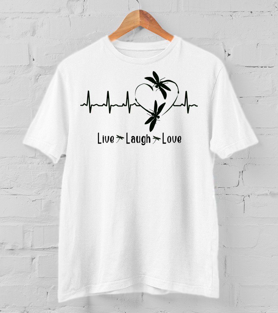 Live Laugh Love Dragonfly Heartbeat T-Shirt