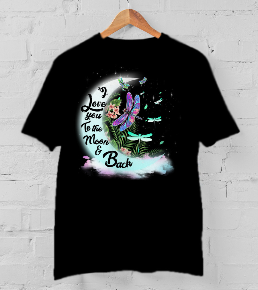 I Love You To The Moon And Back Dragonflies Moonlit Flowers T-Shirt