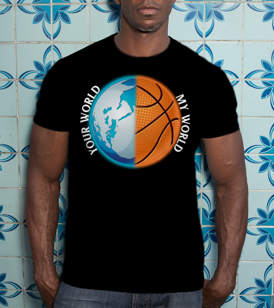 Your World My World Basketball Earth T-Shirt