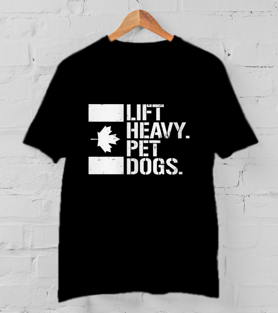 Lift Heavy Pet Dogs Canada Maple Leaf Flag Fitness T-Shirt