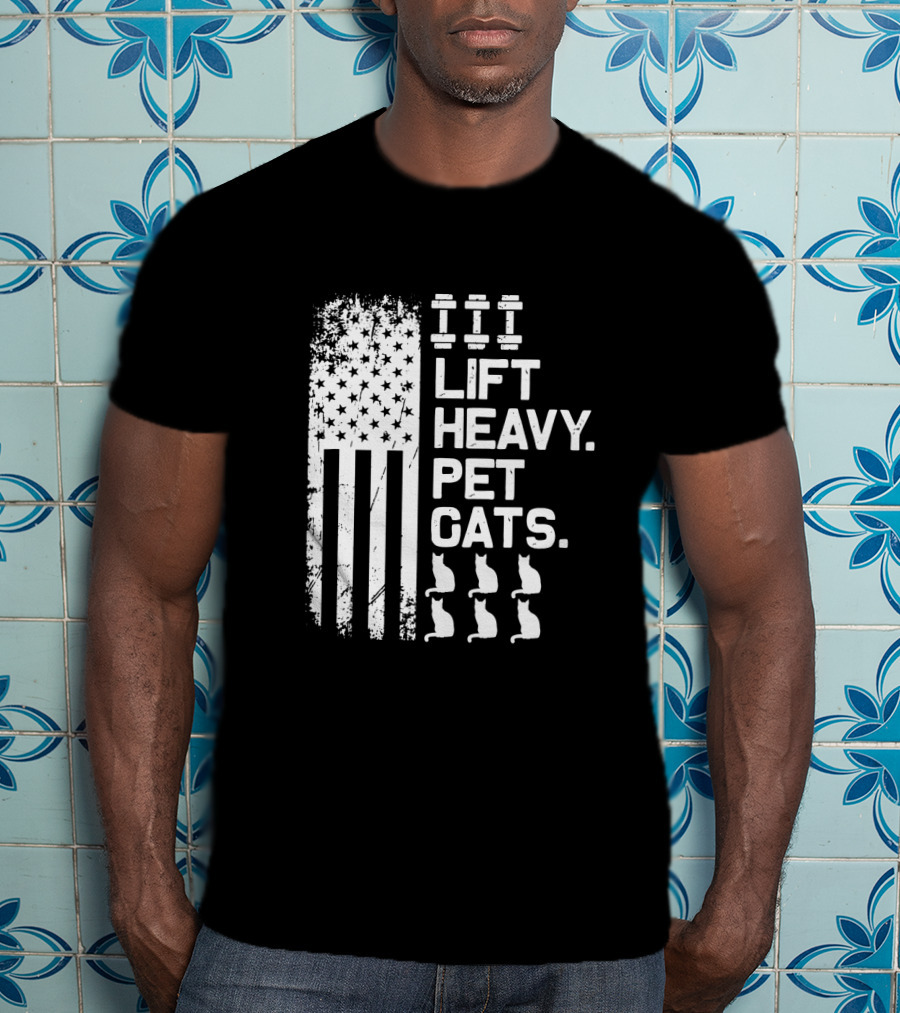 Lift Heavy Pet Cats American Flag Weights Cats T-Shirt