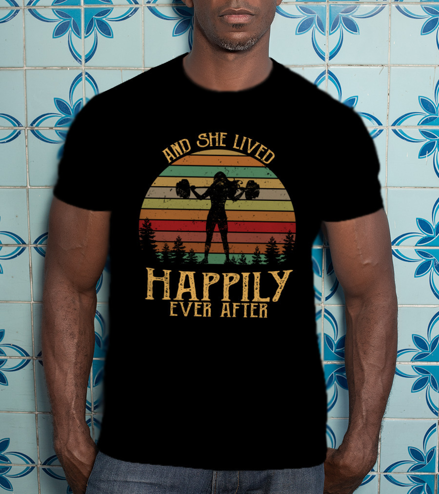 And She Lived Happily Ever After Retro Silhouette With Weights And Trees T-Shirt