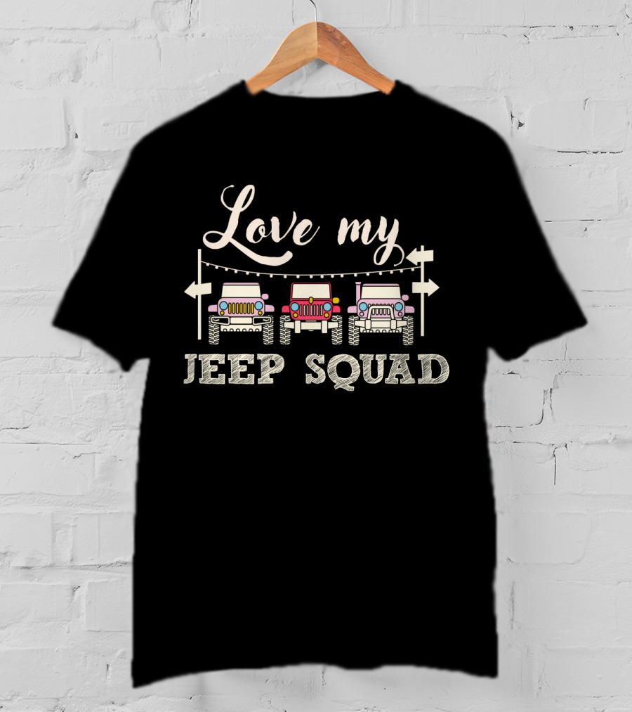Love My Jeep Squad T-Shirt