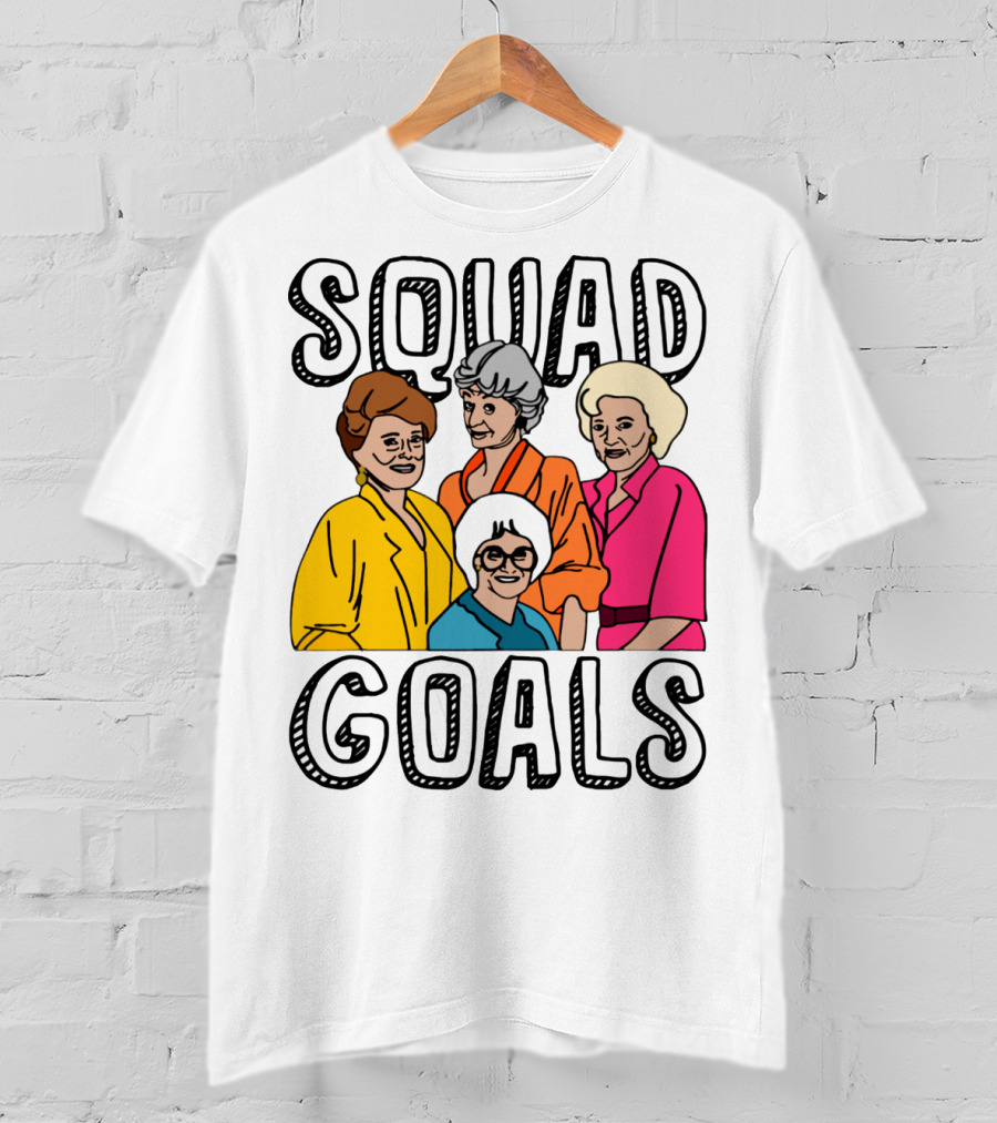 Golden Girls Squad Goals T-Shirt