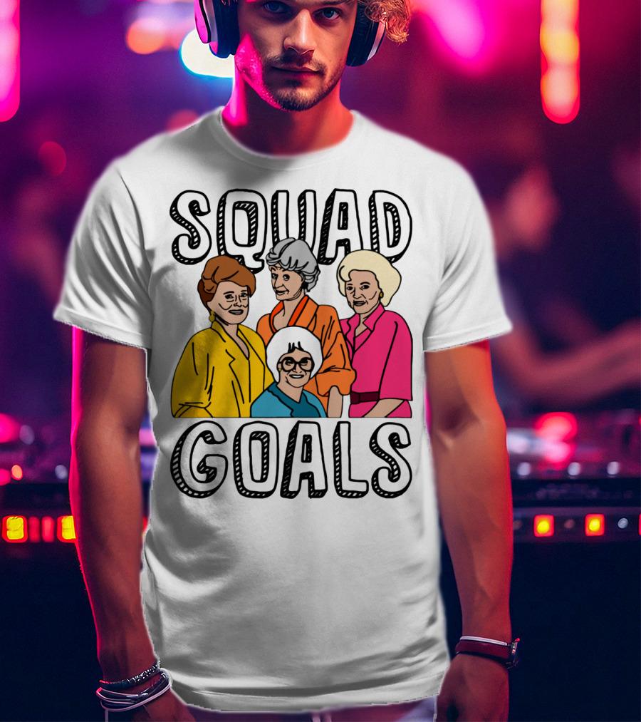 Golden Girls Squad Goals T-Shirt