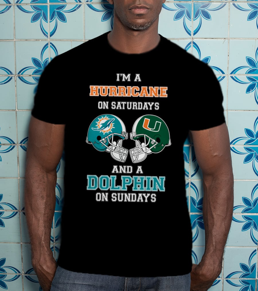 I'm A Hurricane On Saturdays And A Dolphin On Sundays T-Shirt