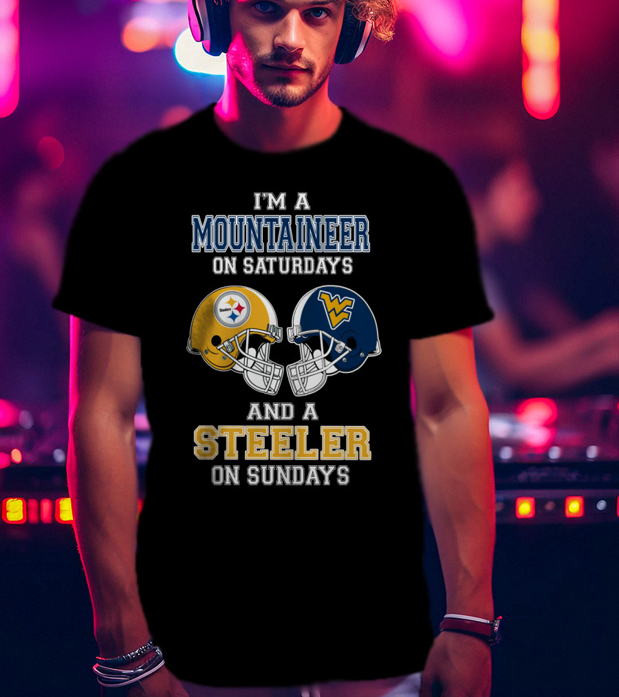 I'm A Mountaineer On Saturdays And A Steeler On Sundays T-Shirt