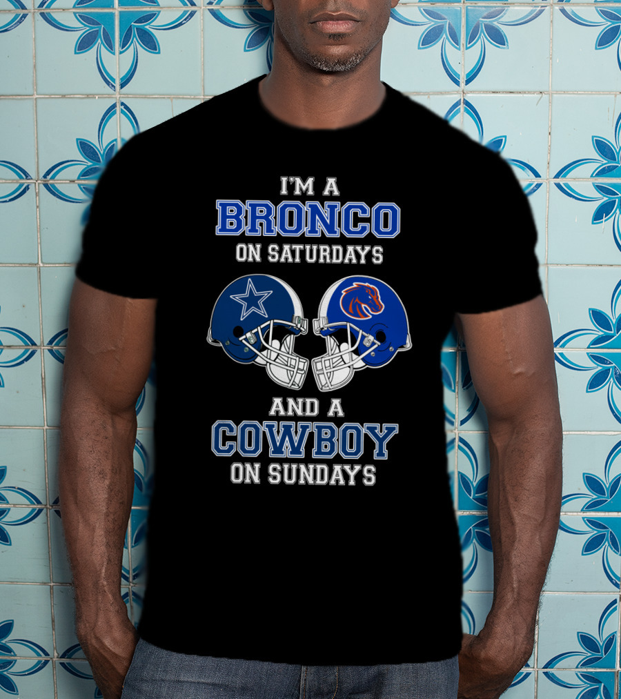 I'm A Bronco On Saturdays And A Cowboy On Sundays T-Shirt
