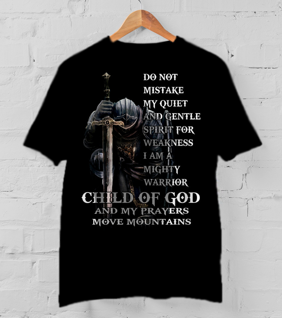 Child Of God Mighty Warrior And My Prayers Move Mountains T-Shirt