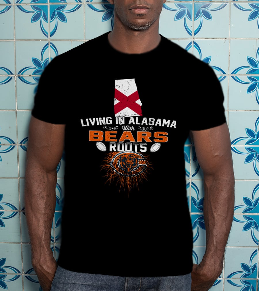 Living In Alabama With Bears Roots Alabama Map Football Bear T-Shirt