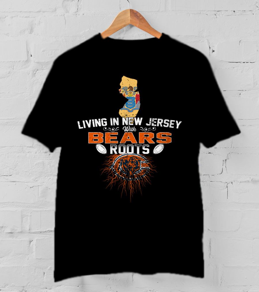 Living In New Jersey With Chicago Bears Roots Map And Football Elements T-Shirt