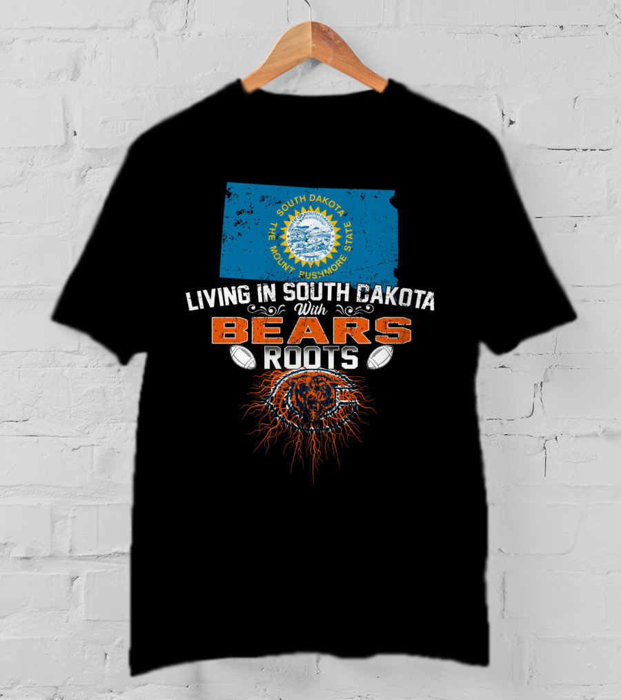 Living In South Dakota The Mount Rushmore State With Bears Roots T-Shirt