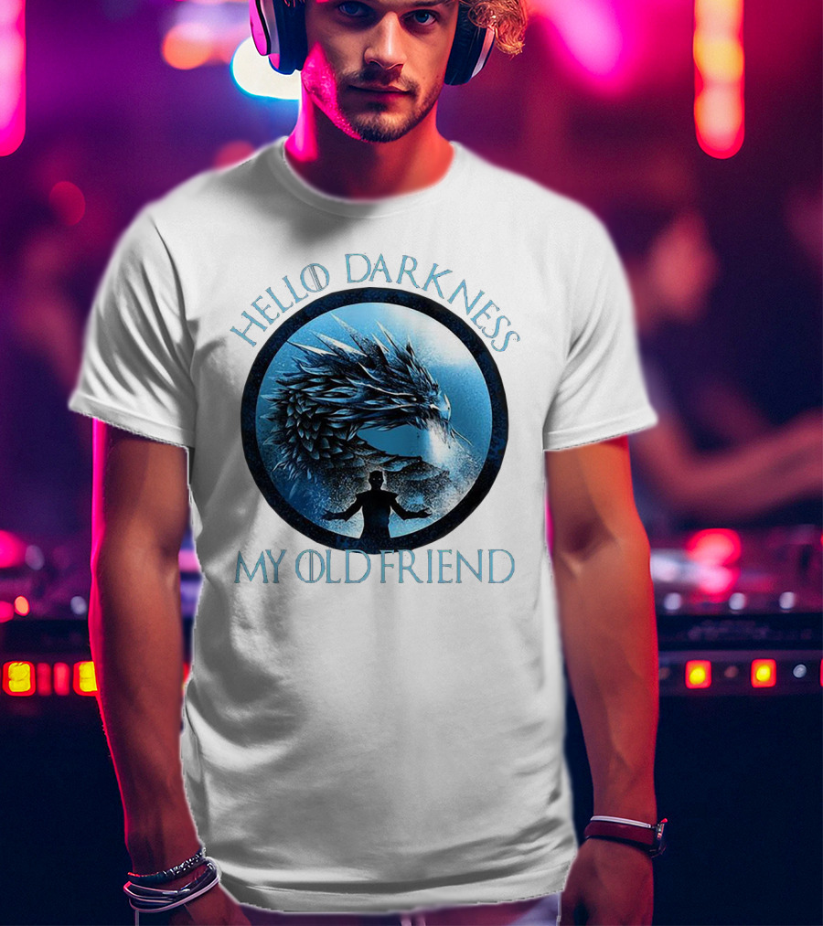Hello Darkness My Old Friend Night King Dragon Fantasy T-Shirt