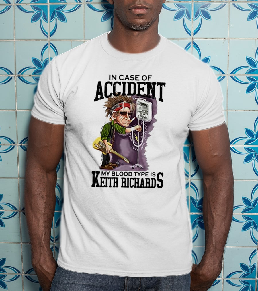 In Case Of Accident My Blood Type Is Keith Richards Caricature With Guitar And IV Stand T-Shirt