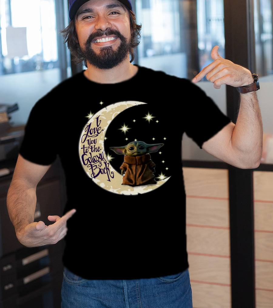 I Love You To The Galaxy And Back Baby Yoda Crescent Moon Stars T-Shirt
