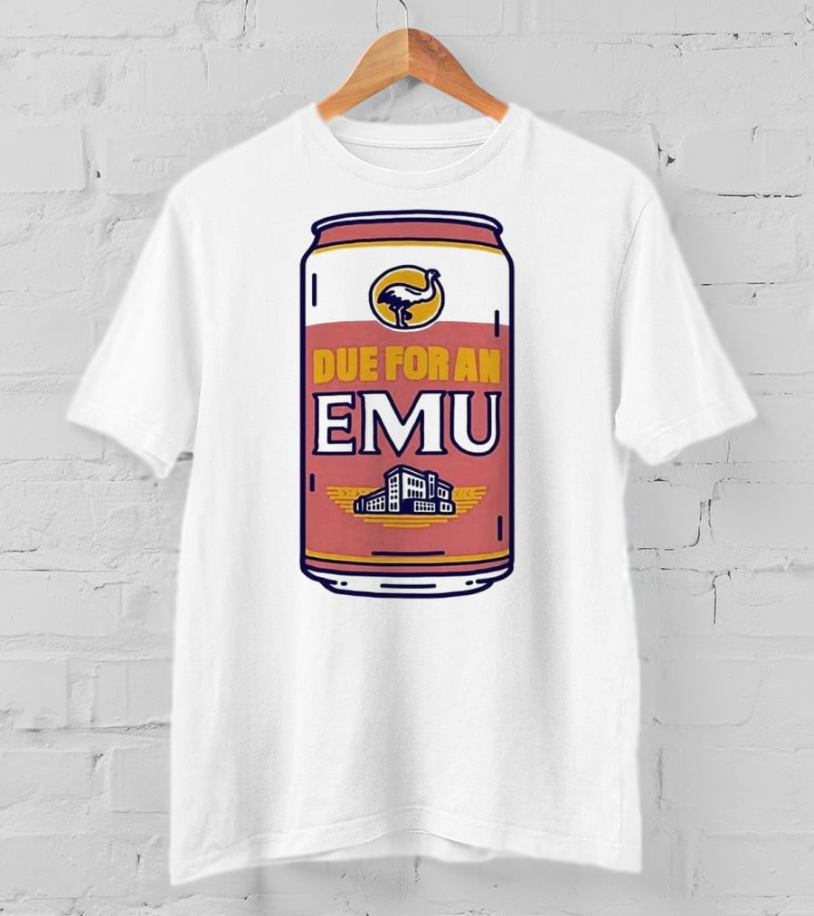 Due For An Emu Emblem On Beverage Can T-Shirt