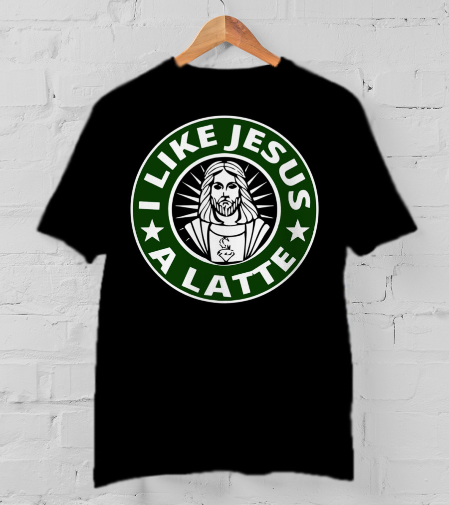 I Like Jesus A Latte Starbucks T-Shirt