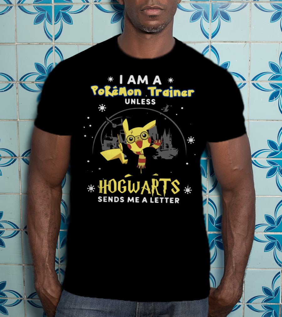 I Am A Pokémon Trainer Unless Hogwarts Sends Me A Letter T-Shirt