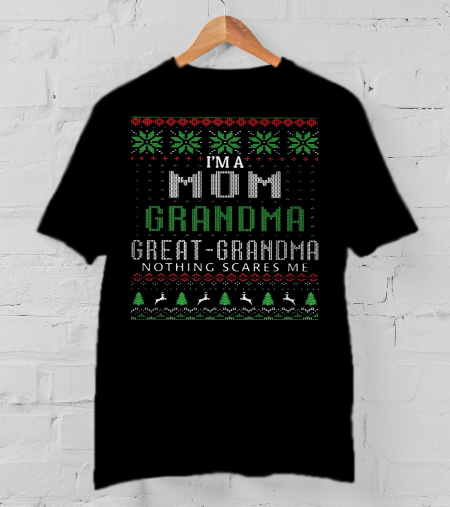 I'm A Mom Grandma Great Grandma Nothing Scares Me Christmas Snowflakes Reindeer T-Shirt