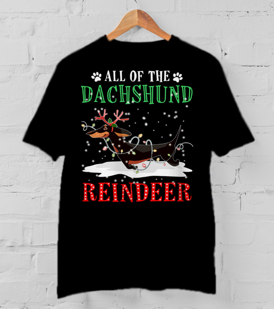 All Of The Dachshund Reindeer T-Shirt