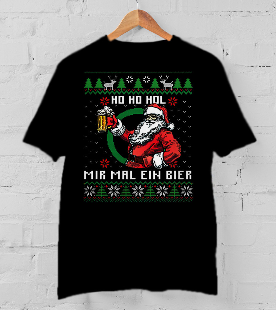 Santa Claus Ho Ho Ho Hol Mir Mal Ein Bier Christmas T-Shirt