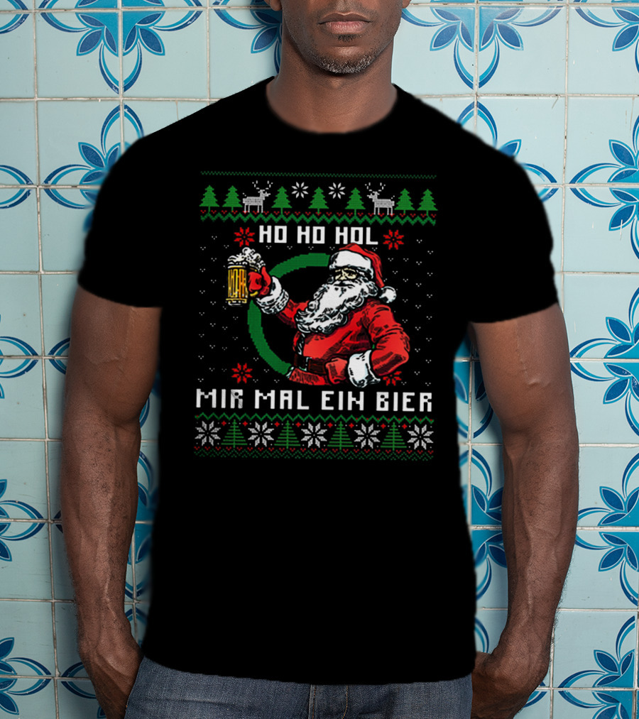 Santa Claus Ho Ho Ho Hol Mir Mal Ein Bier Christmas T-Shirt