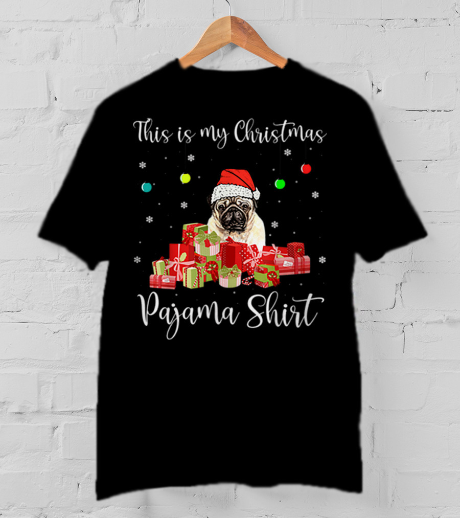 This Is My Christmas Pajama Shirt Santa Pug Dog T-Shirt