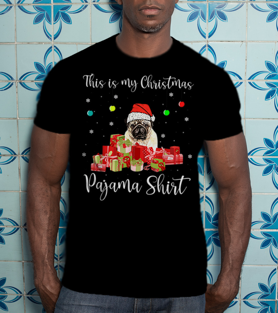 This Is My Christmas Pajama Shirt Santa Pug Dog T-Shirt