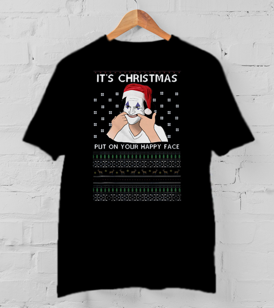 It's Christmas Put On Your Happy Face Santa Joker T-Shirt