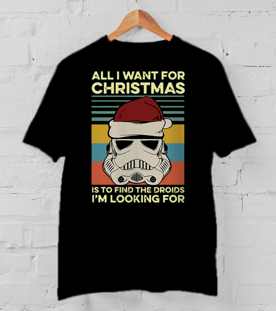 All I Want For Christmas Is To Find The Droids I'm Looking For Santa Stormtrooper T-Shirt