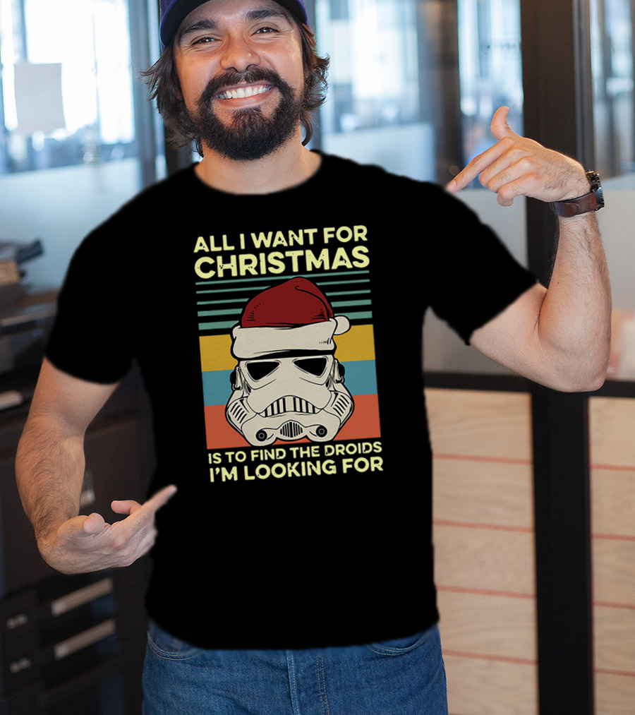 All I Want For Christmas Is To Find The Droids I'm Looking For Santa Stormtrooper T-Shirt