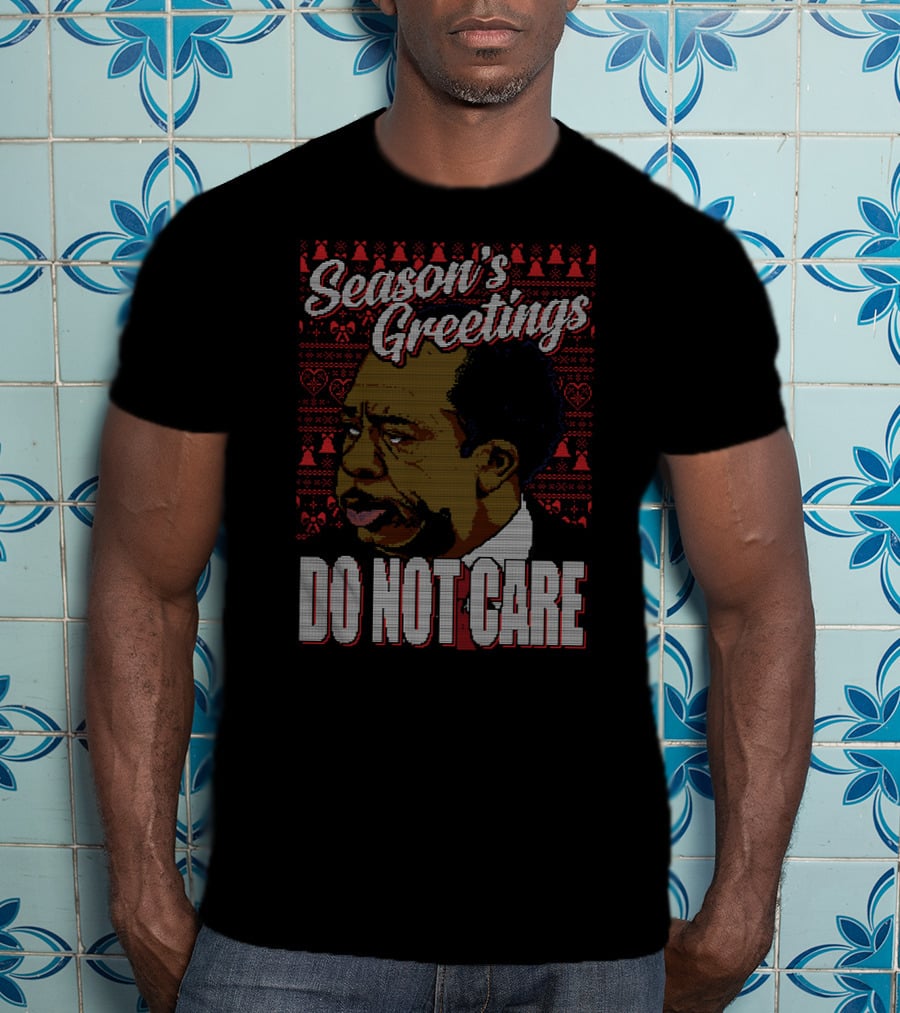 Stanley Hudson Season's Greetings Do Not Care Holiday T-Shirt