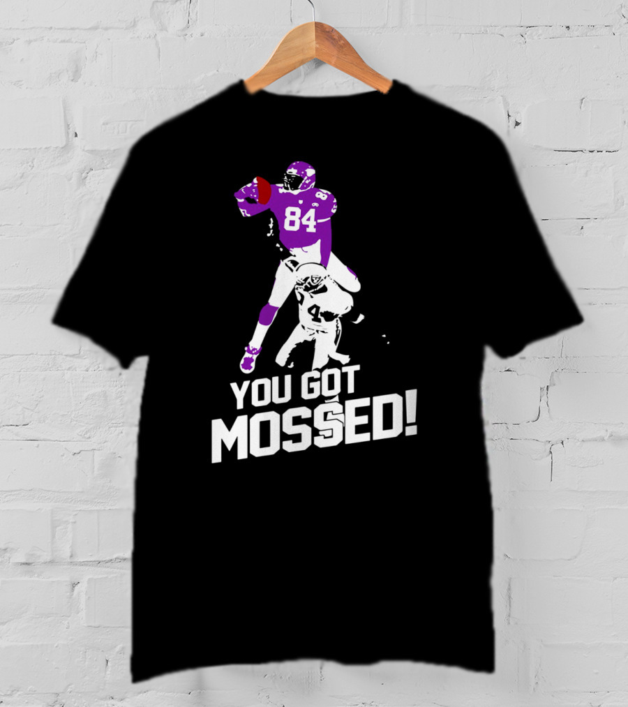 Randy Moss 84 You Got Mossed Football T-Shirt