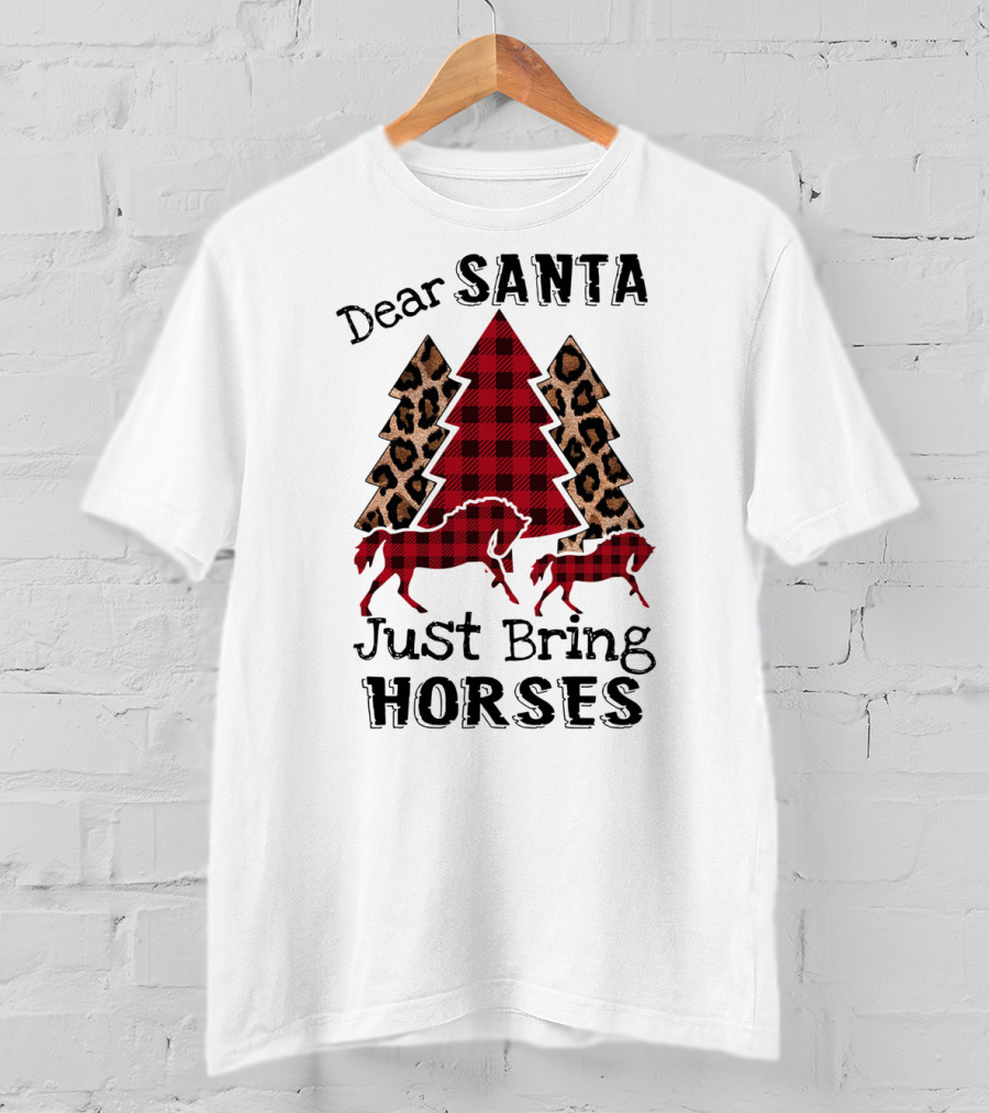 Dear Santa Just Bring Horses Plaid And Leopard Print Christmas Tree With Horse T-Shirt