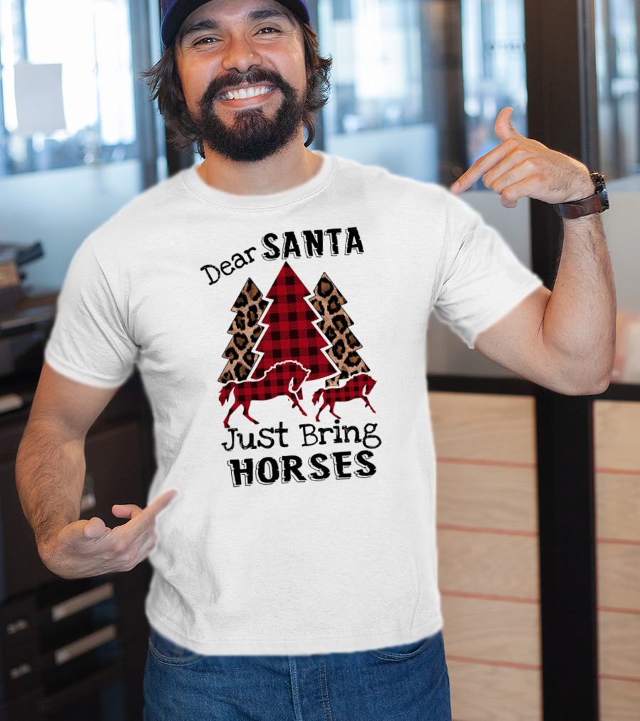 Dear Santa Just Bring Horses Plaid And Leopard Print Christmas Tree With Horse T-Shirt