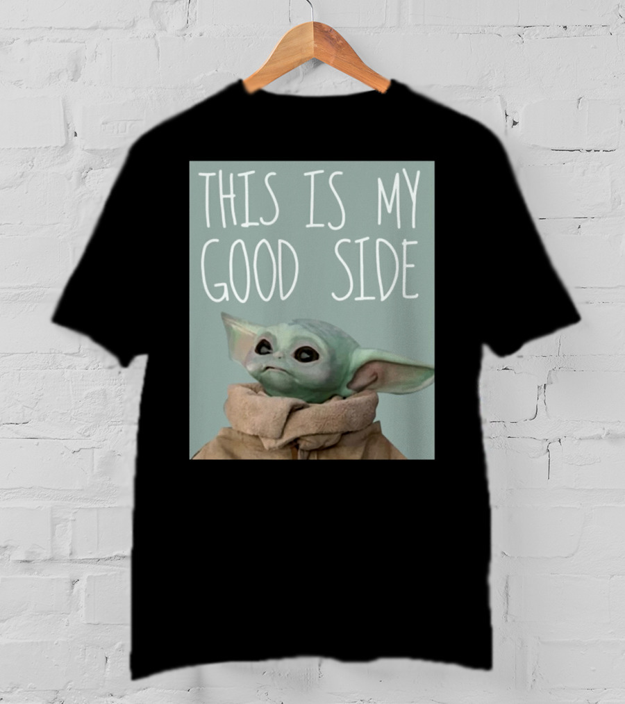 Baby Yoda The Child This Is My Good Side Mandalorian T-Shirt