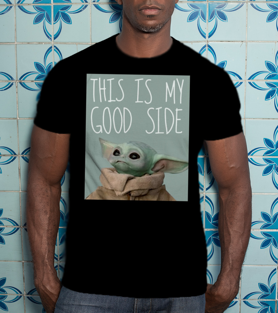 Baby Yoda The Child This Is My Good Side Mandalorian T-Shirt