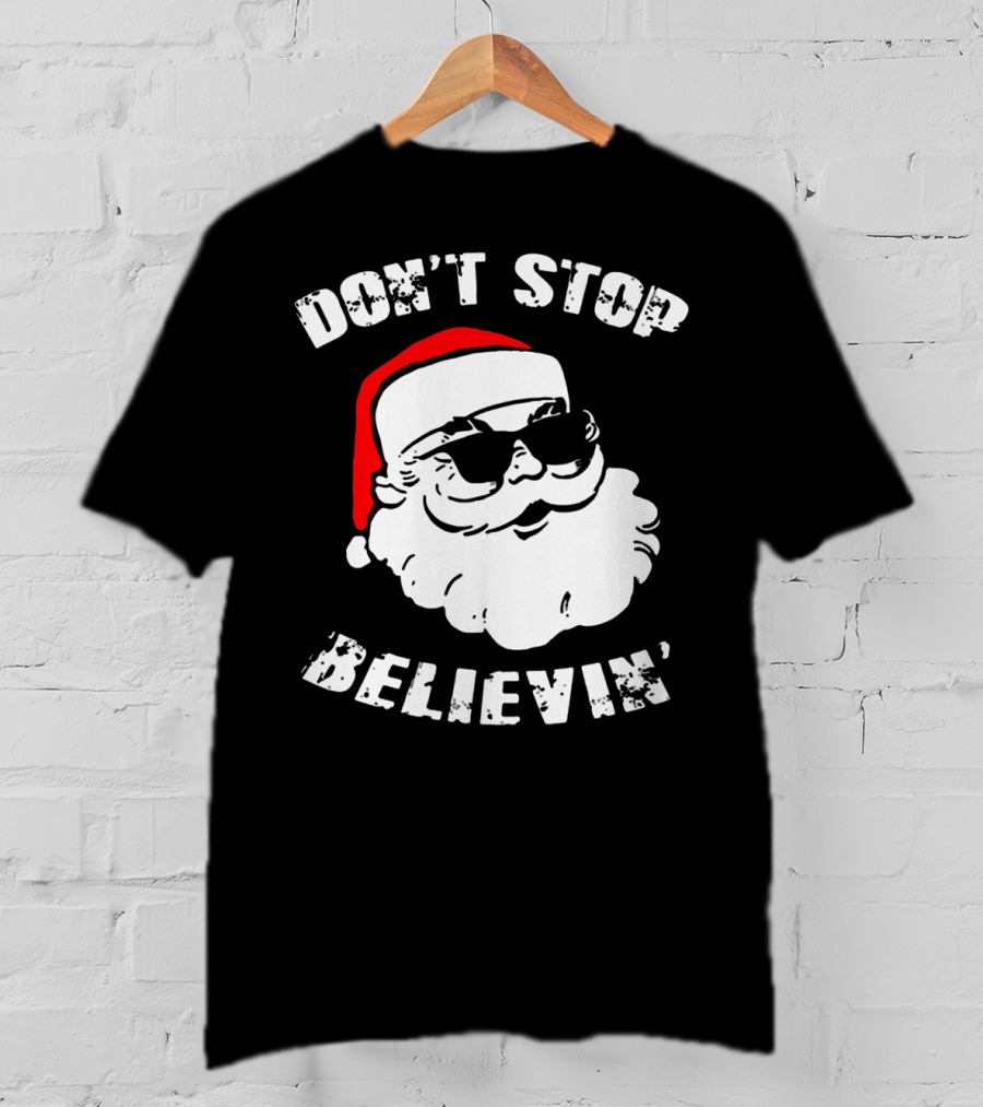 Don't Stop Believin' Santa With Sunglasses T-Shirt