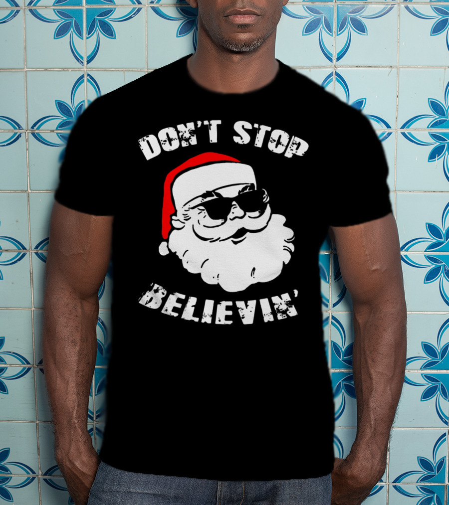 Don't Stop Believin' Santa With Sunglasses T-Shirt