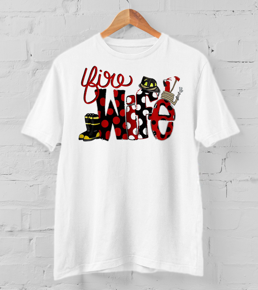 Firefighter Fire Wife Boots Helmet Axes Polka Dots T-Shirt